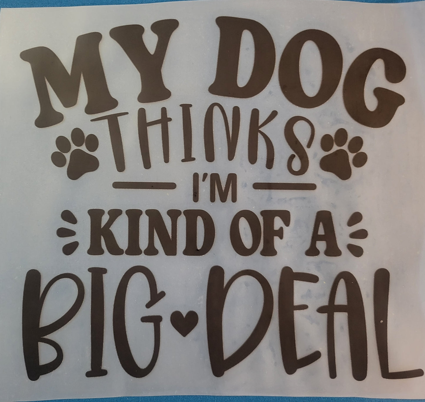 FULL COLOR DTF TRANSFERS- MY DOG image 0