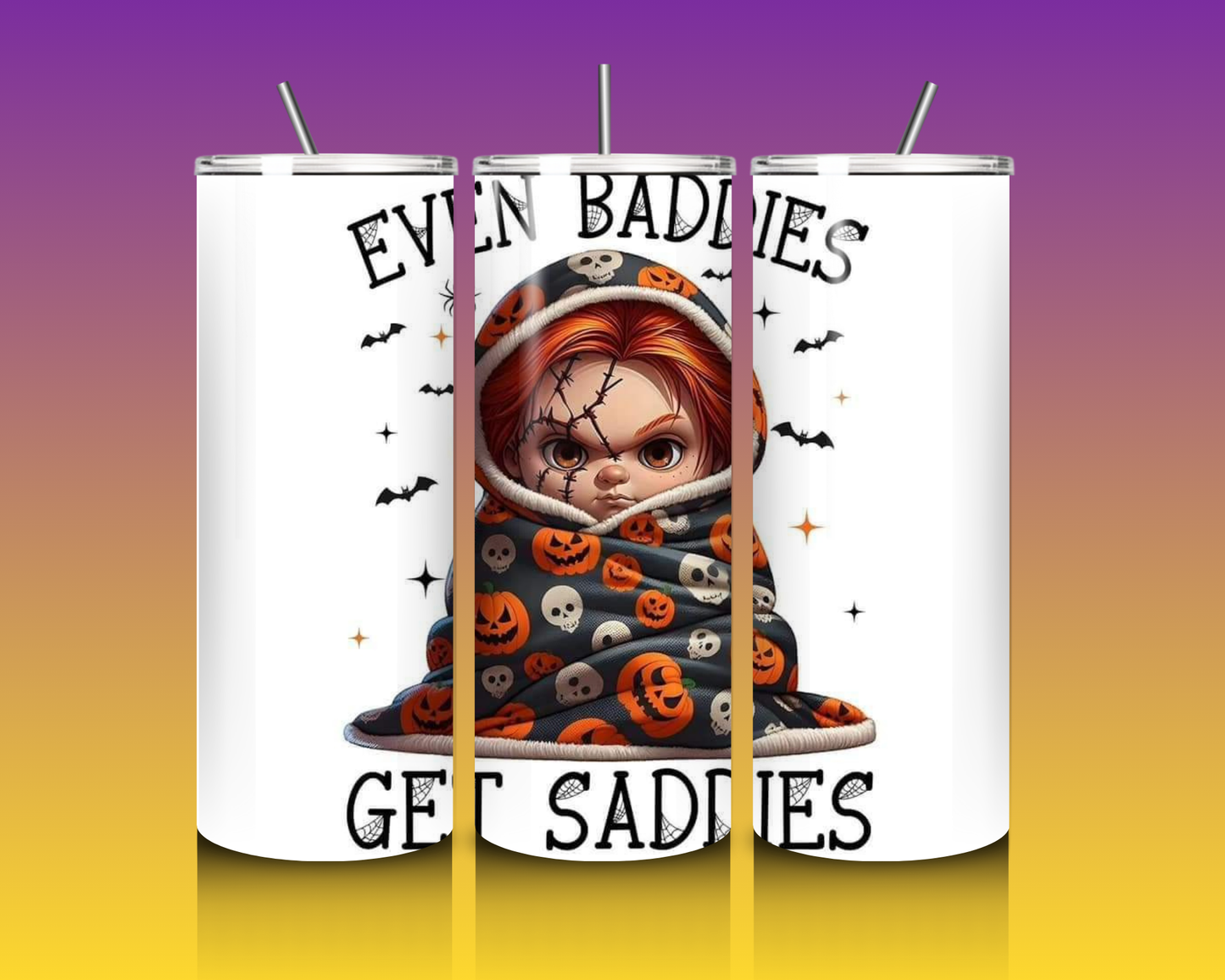 Even Baddies Get Saddies- 20oz Custom Tumbler image 0