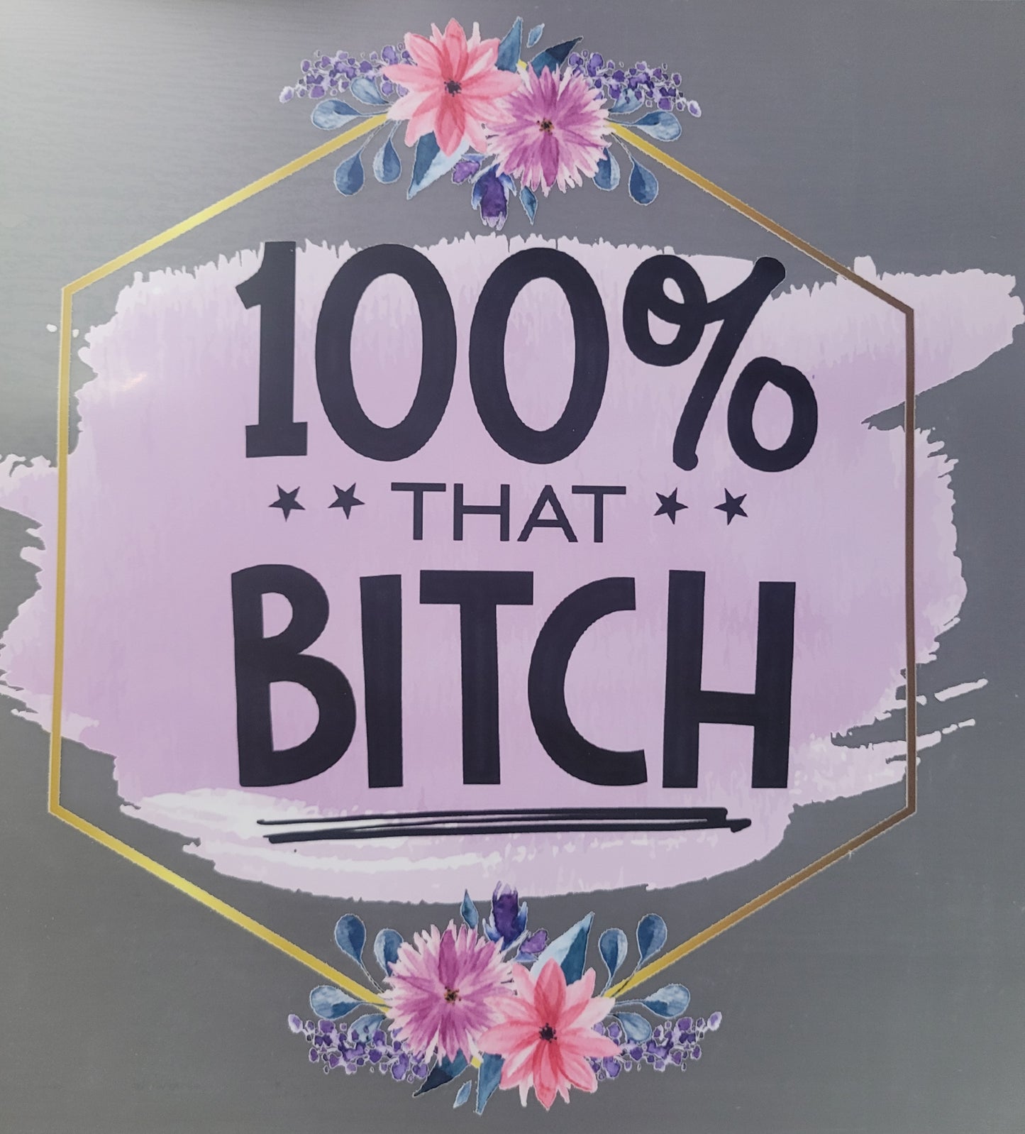 100% THAT BITCH image 0